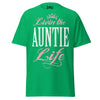 Livin' the AUNTIE Life - Unisex classic tee — Irish Green — front view