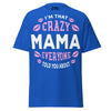 I'm that Crazy MAMA - Unisex classic tee — Royal — front view