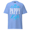 Livin' the PAPPY Life - Unisex classic tee — Carolina Blue — front view