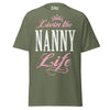 Livin' the NANNY Life - Unisex classic tee — Military Green — front view
