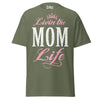 Livin' the MOM Life - Unisex classic tee — Military Green — front view
