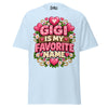 Gigi is My Favorite Name - Unisex classic tee — Light Blue — front view
