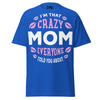 I'm that Crazy MOM - Unisex classic tee — Royal — front view