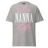 Livin' the NANNA Life - Unisex classic tee — Sport Grey — front view
