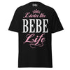 Livin' the BEBE Life - Unisex classic tee — Black — front view