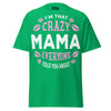 I'm that Crazy MAMA - Unisex classic tee — Irish Green — front view