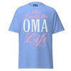 Livin' the OMA Life - Unisex classic tee — Carolina Blue — front view
