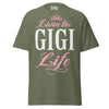 Livin' the GIGI Life - Unisex classic tee — Military Green — front view