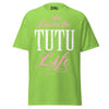 Livin' the TUTU Life - Unisex classic tee — Lime — front view