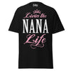 Livin' the NANA Life - Unisex classic tee — Black — front view
