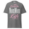 Livin' the MOMMOM Life - Unisex classic tee — Graphite Heather — front view