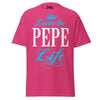 Livin' the PEPE Life - Unisex classic tee — Heliconia — front view