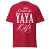 Livin' the YAYA Life - Unisex classic tee — Cardinal — front view