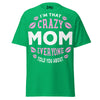 I'm that Crazy MOM - Unisex classic tee — Irish Green — front view