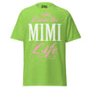 Livin' the MIMI Life - Unisex classic tee — Lime — front view