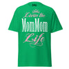 Livin' the MOMMOM Life - Unisex classic tee — Irish Green — front view