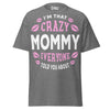 I'm that Crazy MOMMY - Unisex classic tee — Graphite Heather — front view