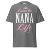 Livin' the NANA Life - Unisex classic tee — Graphite Heather — front view