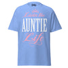 Livin' the AUNTIE Life - Unisex classic tee — Carolina Blue — front view