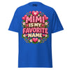 Mimi is My Favorite Name - Unisex classic tee — Royal — front view
