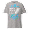 Livin' the PEPAW Life - Unisex classic tee — Sport Grey — front view