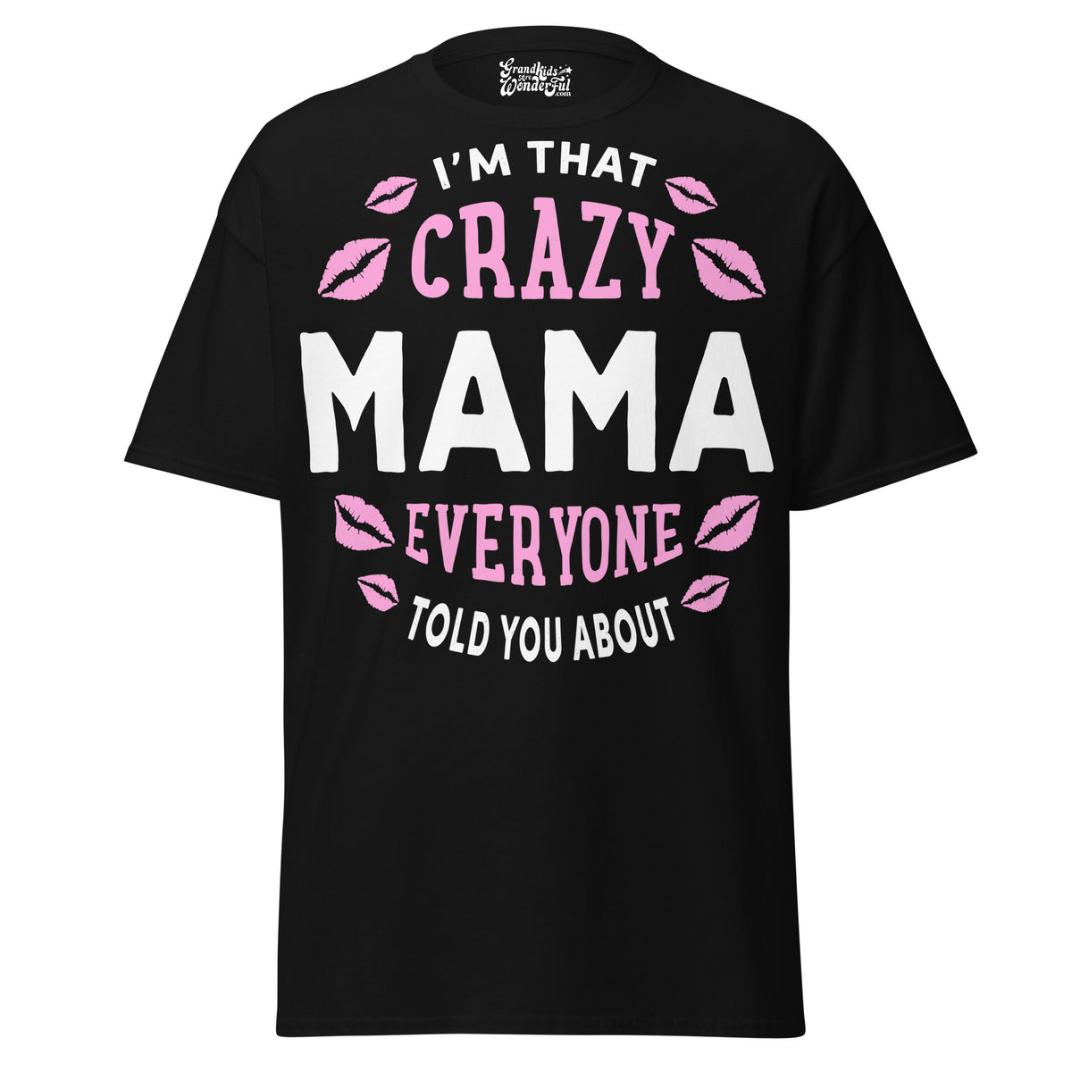 I'm that Crazy MAMA - Unisex classic tee — Black — front view