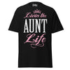 Livin' the AUNT Life - Unisex classic tee — Black — front view