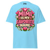 Mimi is My Favorite Name - Unisex classic tee — Sky — front view