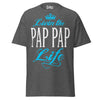 Livin' the PAP PAP Life - Unisex classic tee — Dark Heather — front view