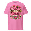 Mawmaw is My Favorite Name - Unisex classic tee — Azalea — front view