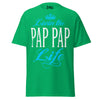 Livin' the PAP PAP Life - Unisex classic tee — Irish Green — front view