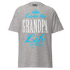 Livin' the GRANDPA Life - Unisex classic tee — Sport Grey — front view
