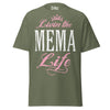 Livin' the MEMA Life - Unisex classic tee — Military Green — front view