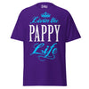 Livin' the PAPPY Life - Unisex classic tee — Purple — front view