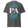 Livin' the PA Life - Unisex classic tee — Dark Heather — front view