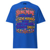 Being MEME Means - Unisex classic tee — Royal — front view