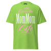 Livin' the MOMMOM Life - Unisex classic tee — Lime — front view