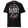 Livin' the NANNY Life - Unisex classic tee — Black — front view