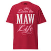 Livin' the MAW Life - Unisex classic tee — Cardinal — front view