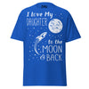I Love my Daughter to the Moon and Back - Unisex classic tee — Royal — front view