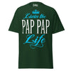 Livin' the PAP PAP Life - Unisex classic tee — Forest Green — front view