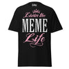 Livin' the MEME Life - Unisex classic tee — Black — front view