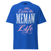 Livin' the MEMAW Life - Unisex classic tee — Royal — front view