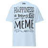 Happiness is Being a Meme - Unisex classic tee — Light Blue — front view