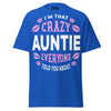 I'm that Crazy AUNTIE - Unisex classic tee — Royal — front view