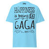 Happiness is Being a Gaga - Unisex classic tee — Sky — front view
