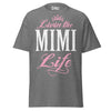 Livin' the MIMI Life - Unisex classic tee — Graphite Heather — front view