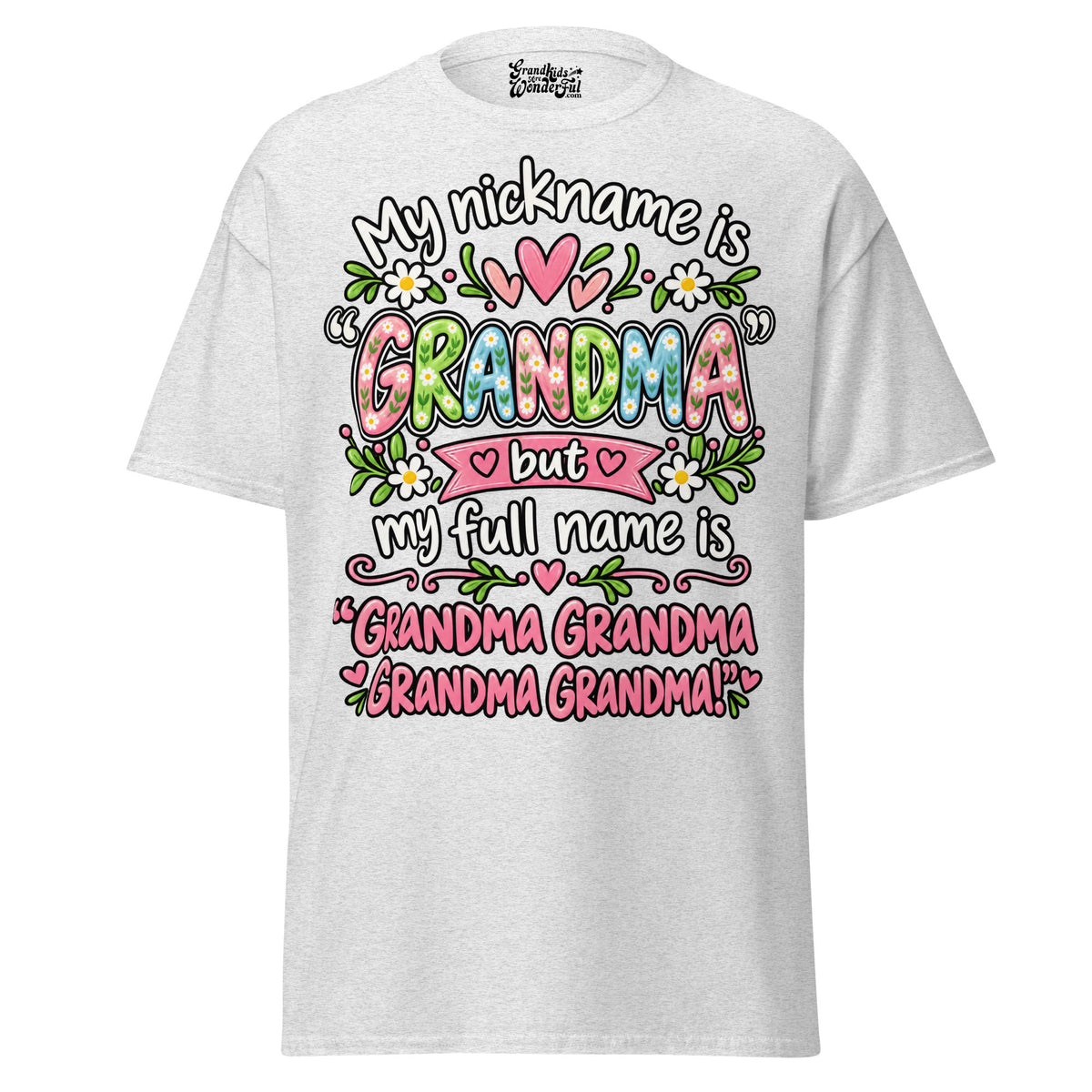 My Nickname is GRANDMA - Unisex classic tee — Ash — front view