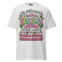 My Nickname is GRANDMA - Unisex classic tee — Ash — front view