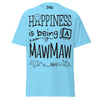 Happiness is Being a Mawmaw - Unisex classic tee — Sky — front view